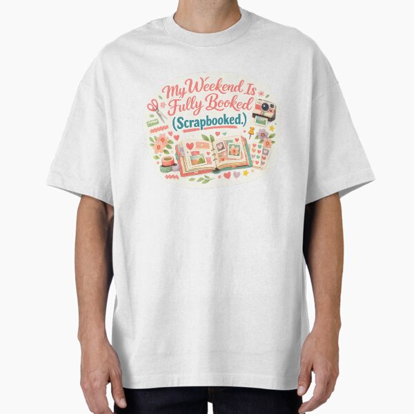 My Weekend Is Fully Booked (Scrapbooked) – Cute Scrapbooking Lover Design T-Shirt