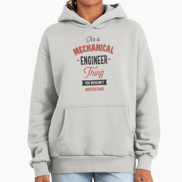 It's a Mechanical Engineer Thing Hoodie