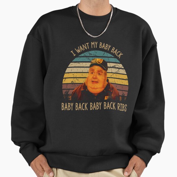 Fat Bastard character i want my baby back poster Sweatshirt