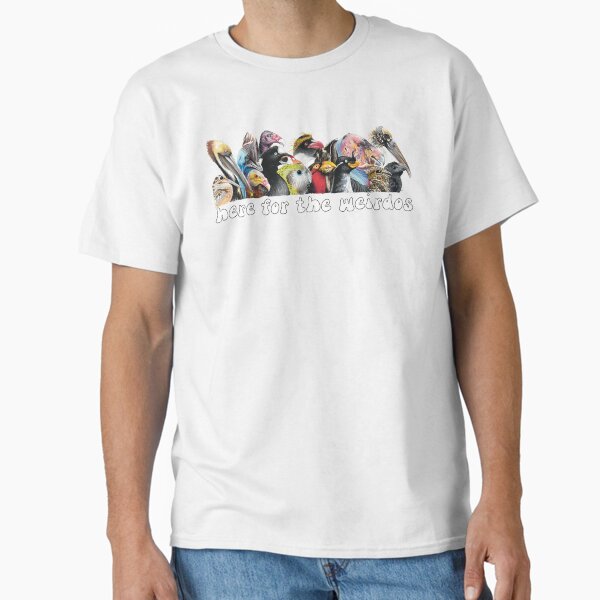 I'm Just Here for the Weirdos T-Shirt