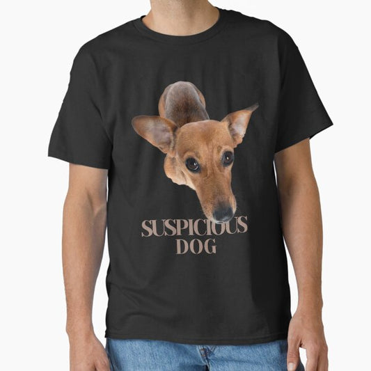 Suspicious Dog Funny Pet Humor Shirt for Dog Lovers T-Shirt