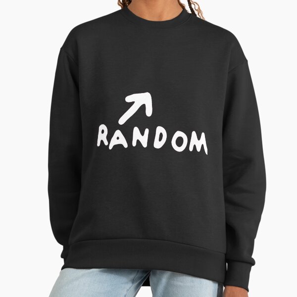 Random Sweatshirt
