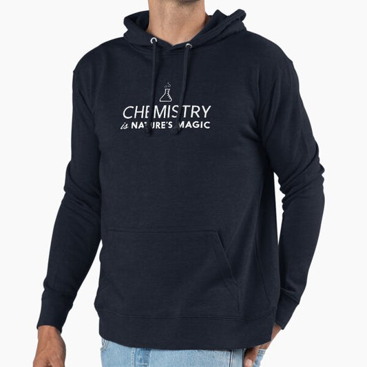 Chemistry Is Nature's Magic Hoodie
