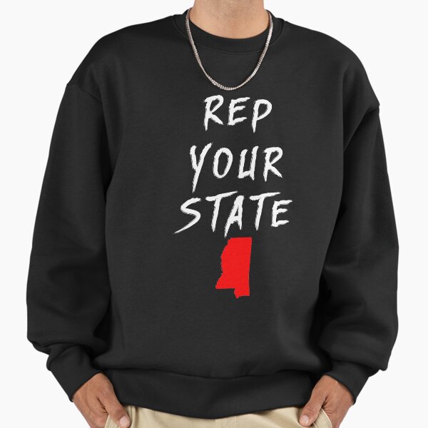 REP YOUR STATE MISSISSIPPI Sweatshirt