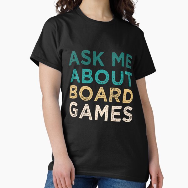 Ask Me About Board Games T-Shirt