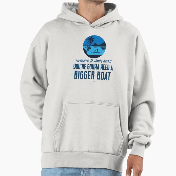 JAWS Movie Amity Island You`re Gonna Need A Bigger Boat Hoodie