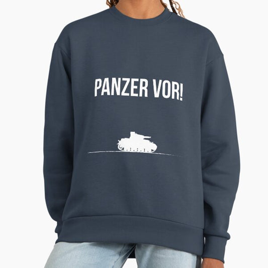 Panzer vor! Sweatshirt