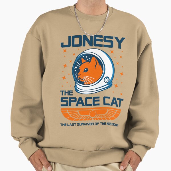 Jonesy: The Space Cat - the last surviving member. Sweatshirt