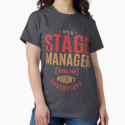 Stage Manager Thing T-Shirt