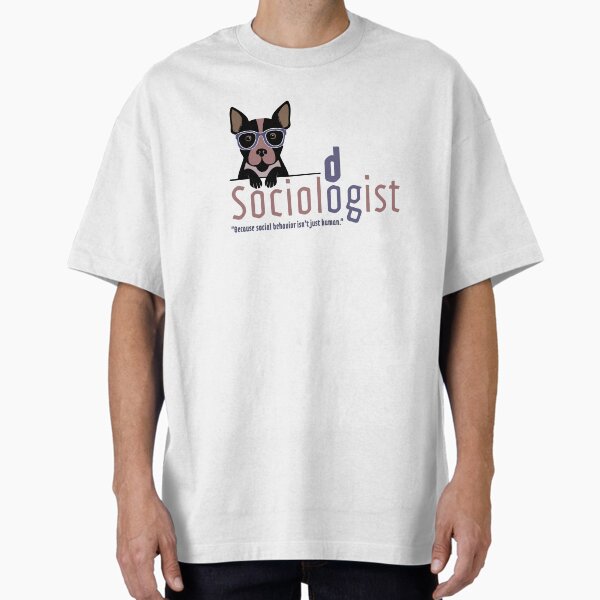 Sociologist Dog – Social Behavior Humor Design T-Shirt