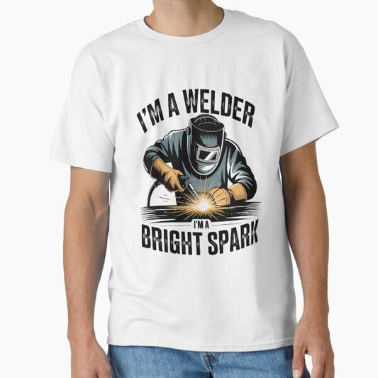 Funny Welder Quote Bright Spark Metal Welding Occupation Humor T-Shirt