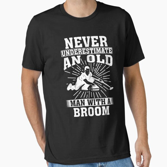 Never Underestimate an Old Man With A Broom T-Shirt