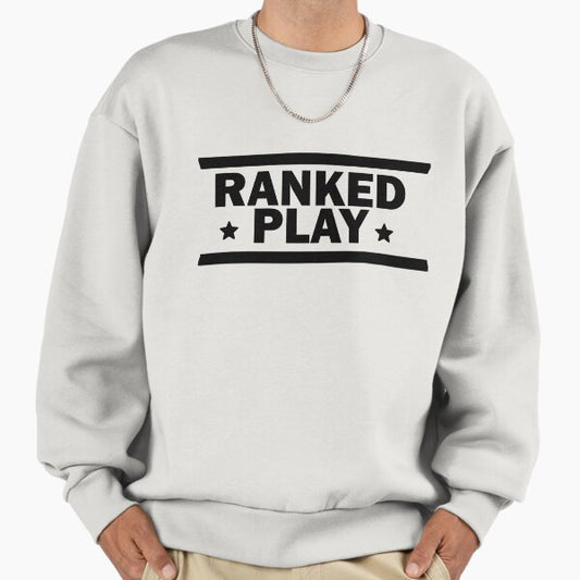 RANKED PLAY Sweatshirt