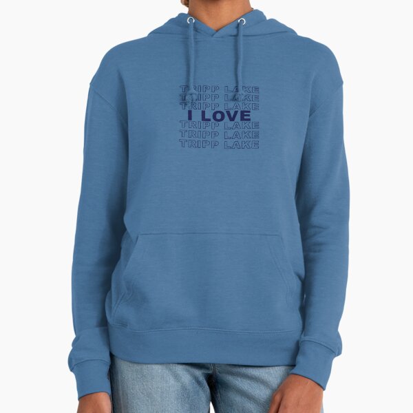 I LOVE TRIPP LAKE Hoodie