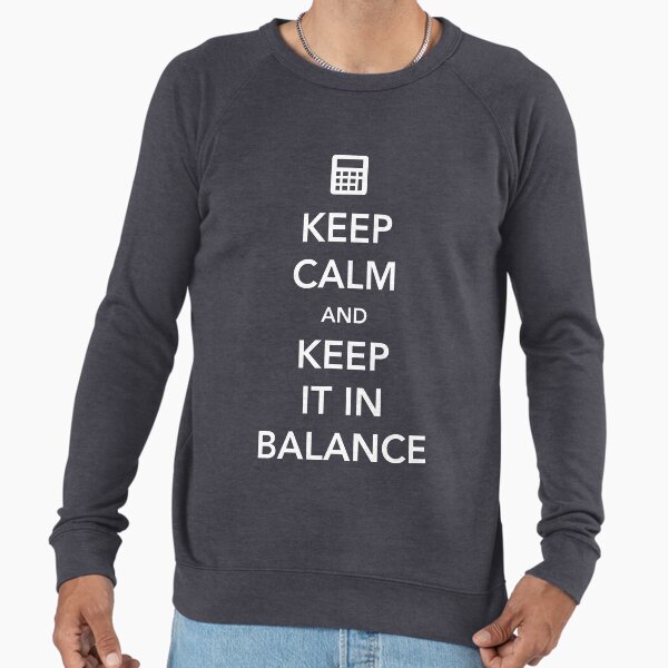 Keep Calm and Keep It In Balance Lightweight Sweatshirt